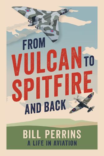 Cover image for From Vulcan to Spitfire and Back