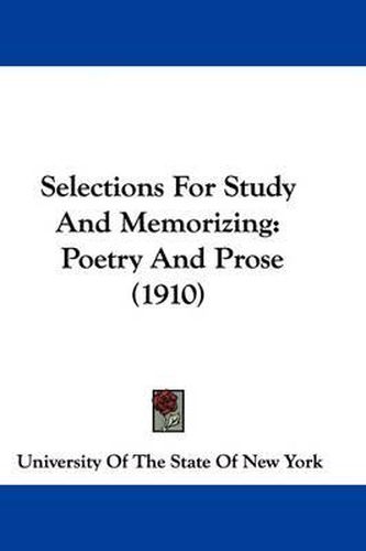 Cover image for Selections for Study and Memorizing: Poetry and Prose (1910)