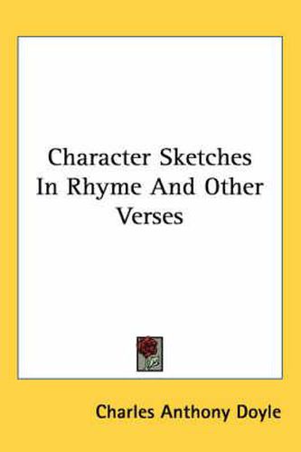 Character Sketches in Rhyme and Other Verses