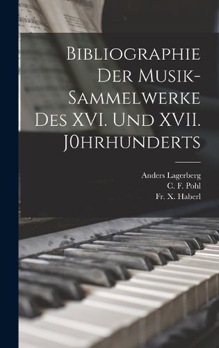 Cover image for Bibliographie der Musik-Sammelwerke des XVI. und XVII. J0hrhunderts