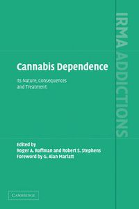 Cover image for Cannabis Dependence: Its Nature, Consequences and Treatment