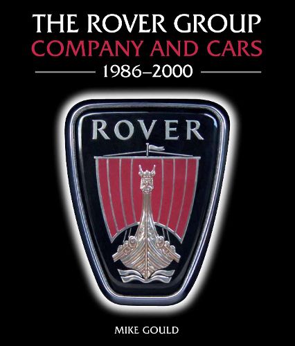 Cover image for The Rover Group: Company and Cars, 1986-2000