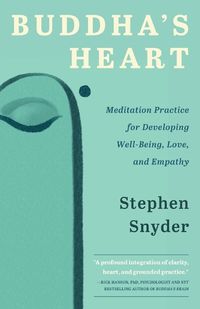 Cover image for Buddha's Heart: Meditation Practice for Developing Well-being, Love, and Empathy