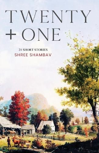 Cover image for Twenty + One - 21 Short Stories