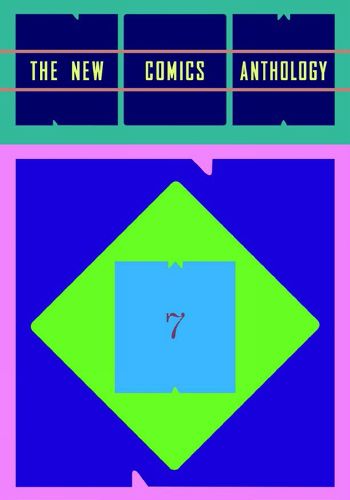 Cover image for Now 7: The New Comics Anthology