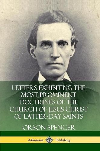 Letters Exhibiting the Most Prominent Doctrines of the Church of Jesus Christ of Latter-Day Saints