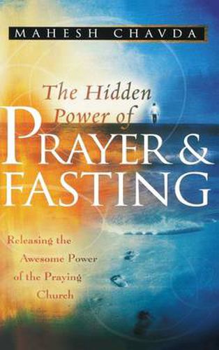 Cover image for The Hidden Power of Prayer and Fasting