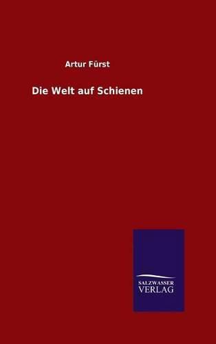 Cover image for Die Welt auf Schienen