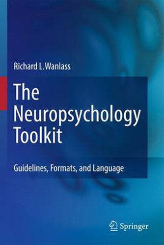 Cover image for The Neuropsychology Toolkit: Guidelines, Formats, and Language