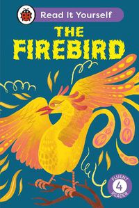 Cover image for The Firebird: Read It Yourself - Level 4 Fluent Reader