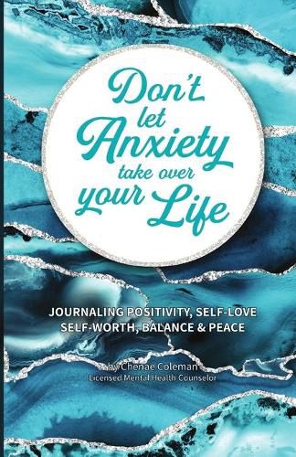 Cover image for Don't Let Anxiety Take Over Your Life Paperback