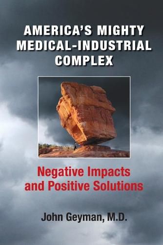 Cover image for America's Mighty Medical-Industrial Complex