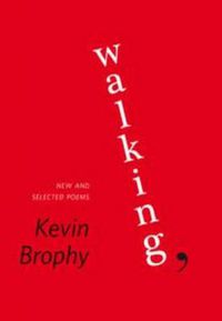 Cover image for Walking,: New and Selected Poems