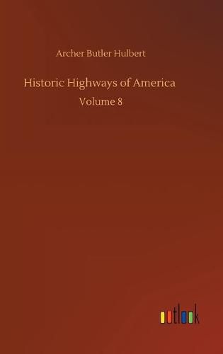 Cover image for Historic Highways of America: Volume 8