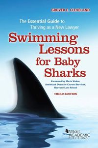 Cover image for Swimming Lessons for Baby Sharks: The Essential Guide to Thriving as a New Lawyer