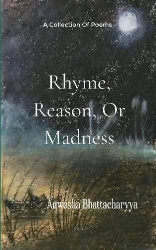 Cover image for Rhyme, Reason, or Madness A Collection of Poetry from imagination and lived experience of a Therapist