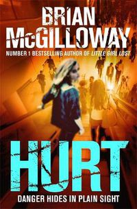 Cover image for Hurt: a tense crime thriller from the bestselling author of Little Girl Lost