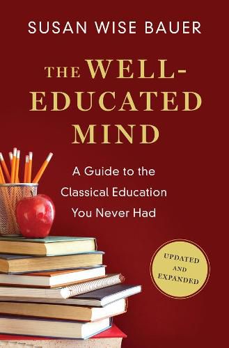 Cover image for The Well-Educated Mind: A Guide to the Classical Education You Never Had
