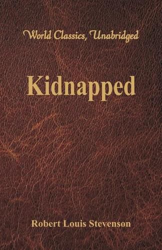 Cover image for Kidnapped: (World Classics, Unabridged)
