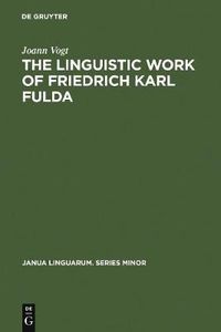 Cover image for The linguistic work of Friedrich Karl Fulda