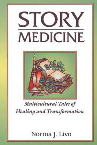 Cover image for Story Medicine: Multicultural Tales of Healing and Transformation