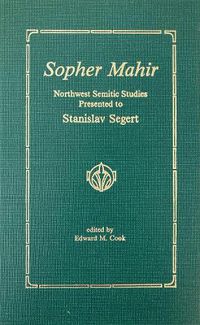 Cover image for Sopher Mahir: Northwest Semitic Studies Presented to Stanislav Segert