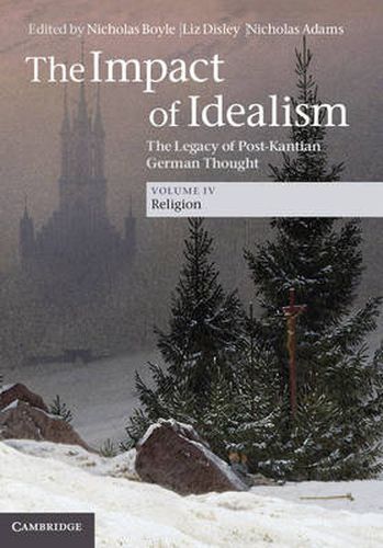 Cover image for The Impact of Idealism: The Legacy of Post-Kantian German Thought