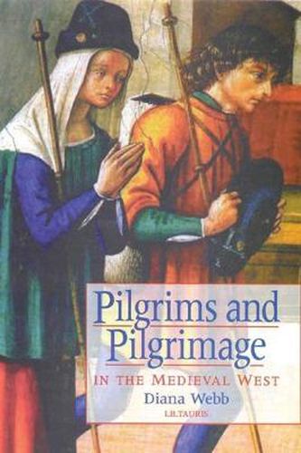 Cover image for Pilgrims and Pilgrimage in the Medieval West