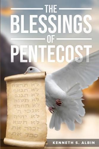 The Blessings of Pentecost: How Christians Get to Celebrate & Receive Its Abundant Blessings