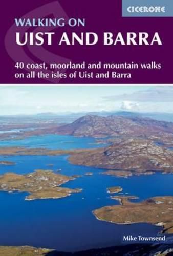 Cover image for Walking on Uist and Barra: 40 coast, moorland and mountain walks on all the isles of Uist and Barra