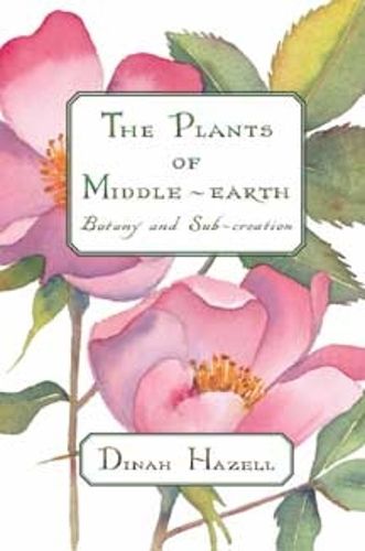 Cover image for The Plants of Middle-earth: Botany and Sub-creation