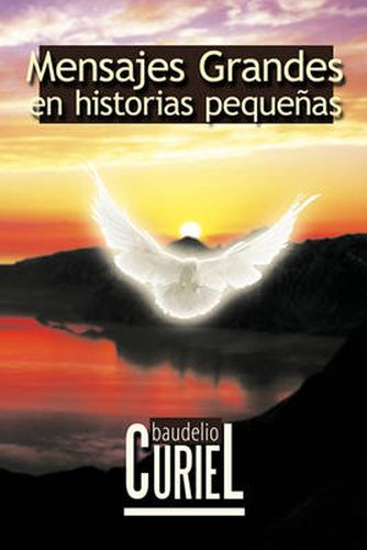 Cover image for Mensajes Grandes En Historias Pequenas