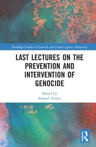 Cover image for Last Lectures on the Prevention and Intervention of Genocide