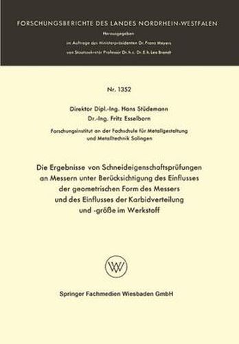 Cover image for Die Ergebnisse Von Schneideigenschaftsprufungen an Messern Unter Berucksichtigung Des Einflusses Der Geometrischen Form Des Messers Und Des Einflusses Der Karbidverteilung Und -Groesse Im Werkstoff