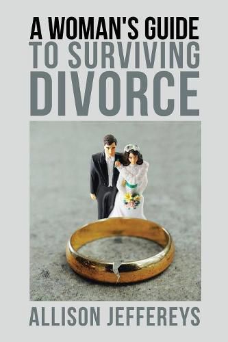 Cover image for A Woman's Guide to Surviving Divorce