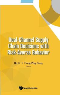 Cover image for Dual-Channel Supply Chain Decisions with Risk-Averse Behavior