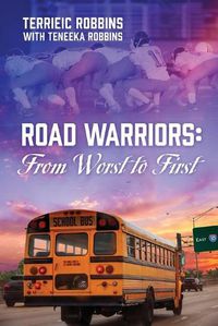 Cover image for Road Warriors: From Worst to First