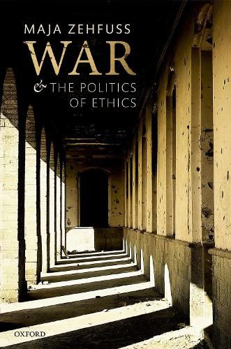 Cover image for War and the Politics of Ethics