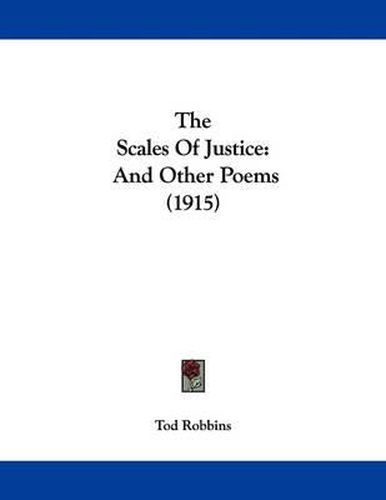 Cover image for The Scales of Justice: And Other Poems (1915)