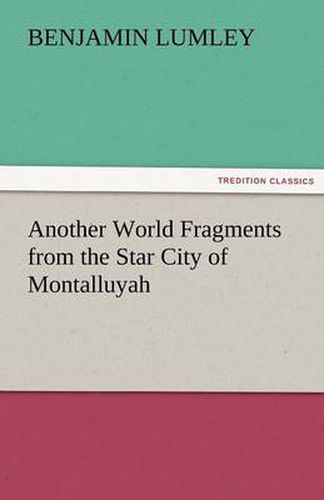 Cover image for Another World Fragments from the Star City of Montalluyah