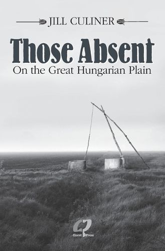 Cover image for Those Absent On the Great Hungarian Plain