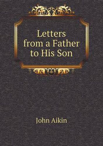 Letters from a Father to His Son