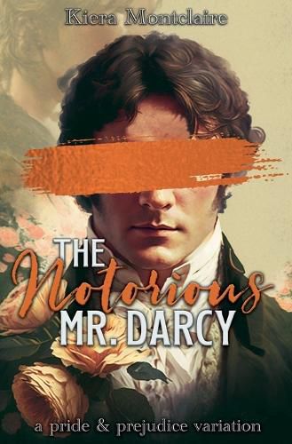 Cover image for The Notorious Mr. Darcy