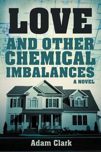 Cover image for Love and Other Chemical Imbalances