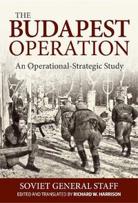 Cover image for Budapest Operation: An Operational-Strategic Study