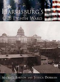 Cover image for Harrisburg's Old Eighth Ward