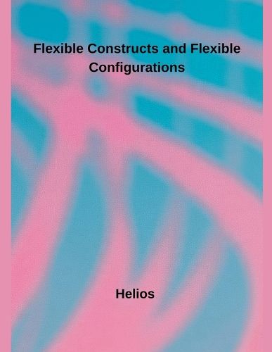 Cover image for Flexible Constructs and Flexible Configurations
