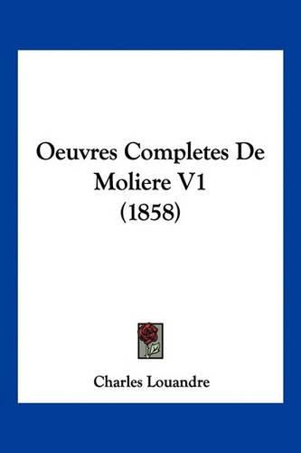 Oeuvres Completes de Moliere V1 (1858)