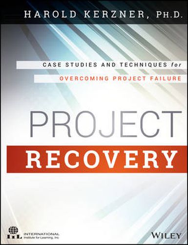 Cover image for Project Recovery - Case Studies and Techniques for  Overcoming Project Failure