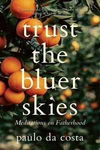 Cover image for Trust the Bluer Skies